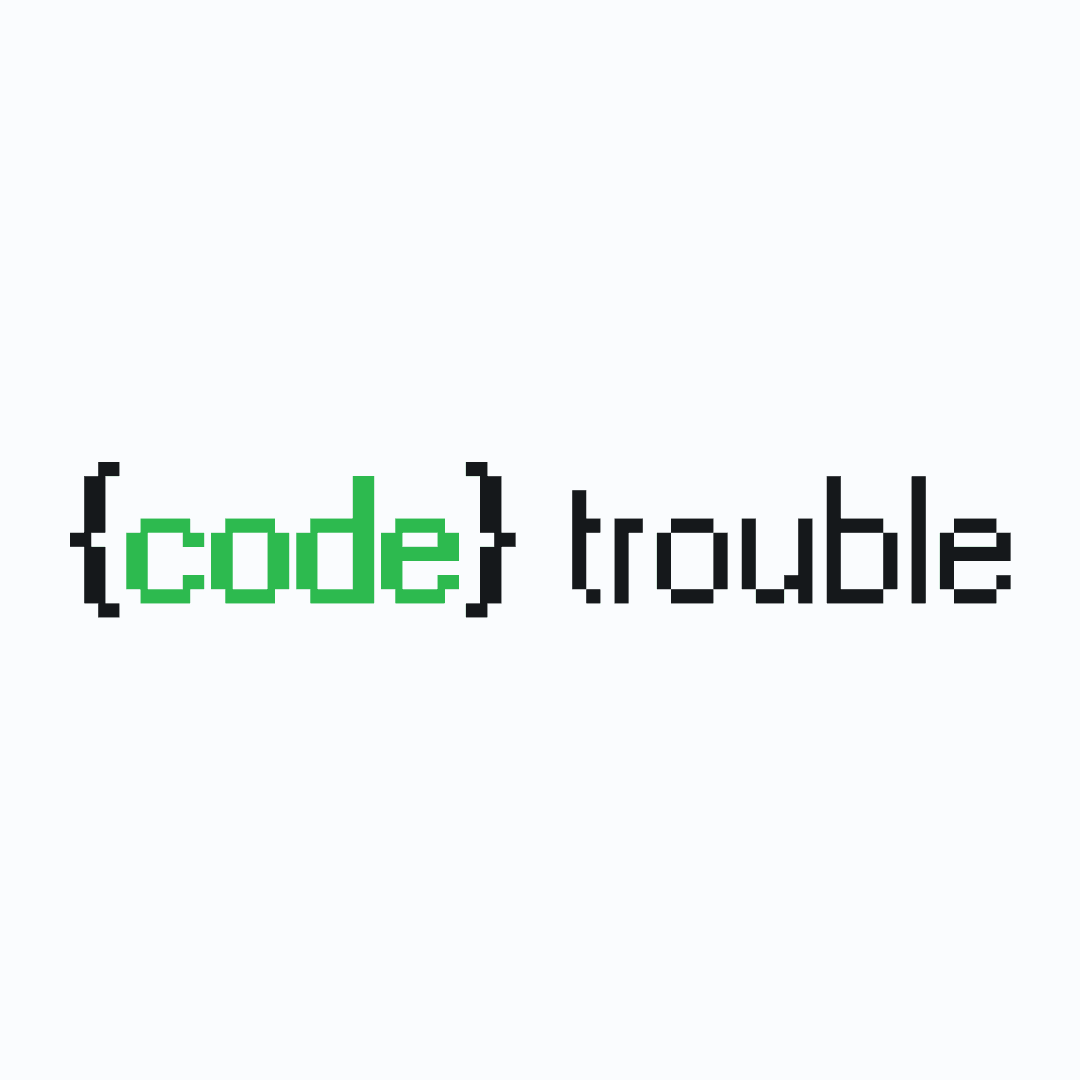 Code Trouble